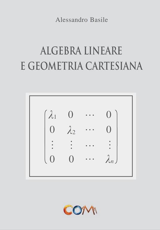 Algebra lineare e geometria cartesiana - Alessandro Basile - copertina