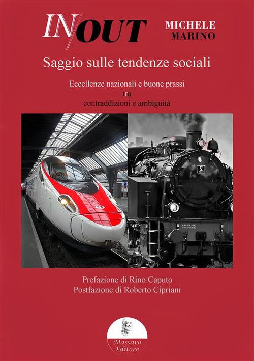 In out. Saggio sulle tendenze sociali. Eccellenze nazionali e buone prassi tra contraddizioni e ambiguità. Ediz. integrale - Michele Marino - copertina