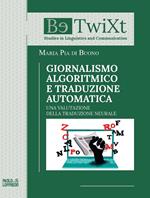 Giornalismo algoritmico e traduzione automatica. Una valutazione della traduzione neurale