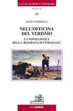 Nell'officina del verismo. La novellistica della «rassegna settimanale»