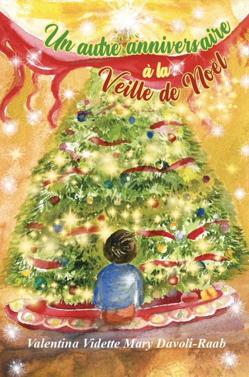 Un autre anniversaire à la veille de Noël - Valentina Vidette Mary Davoli-Raab - copertina