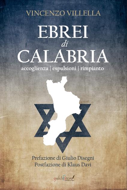 Ebrei di Calabria. Accoglienza espulsioni rimpianto - Vincenzo Villella - copertina