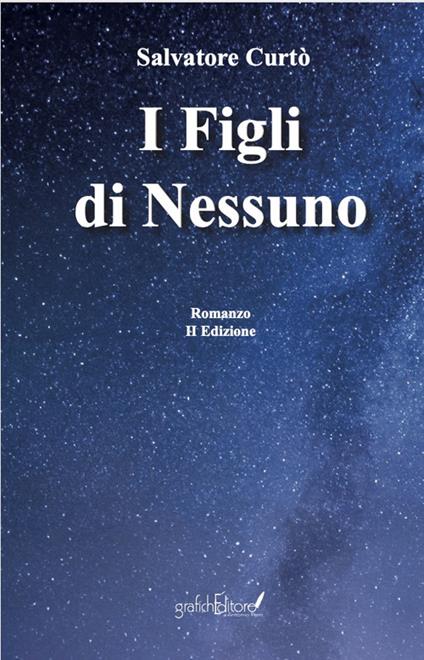 I figli di nessuno. Nuova ediz. - Salvatore Curtò - copertina