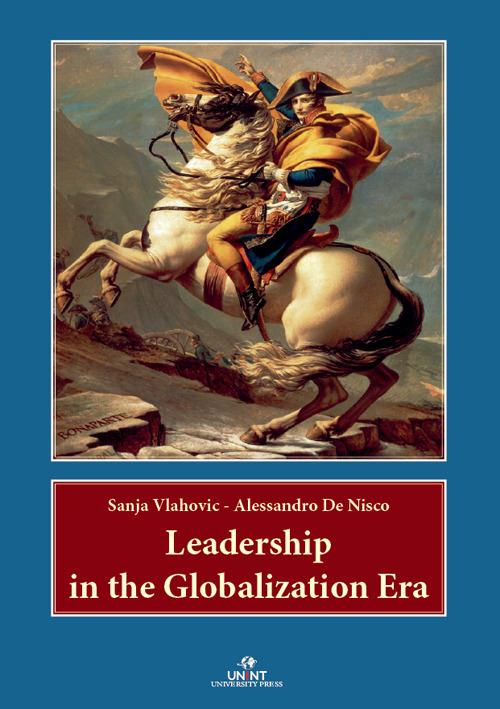 Leadership in the Globalization Era. Ediz. per la scuola - Sanja Vlahovic,Alessandro De Nisco - copertina