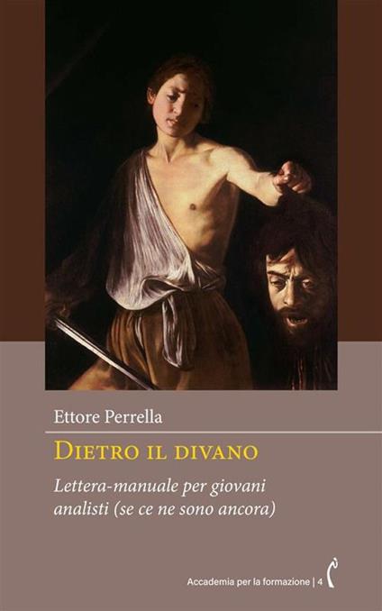 Dietro il divano. Lettera-manuale per giovani analisti (se ce ne sono ancora) - Ettore Perrella - copertina