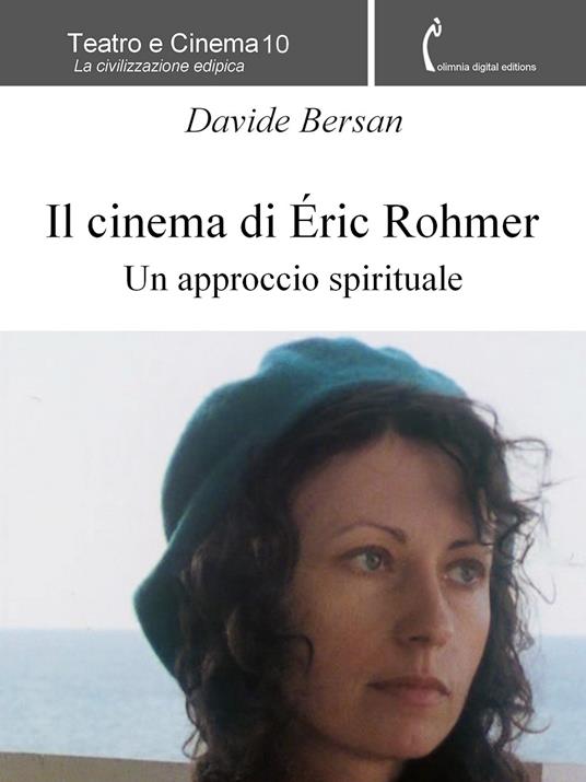 Il cinema di Éric Rohmer. Un approccio spirituale - Davide Bersan - ebook