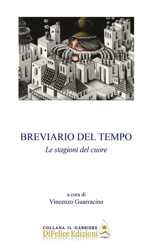 Breviario del tempo - Vincenzo Guarracino - Libro - Di Felice Edizioni - Il  gabbiere