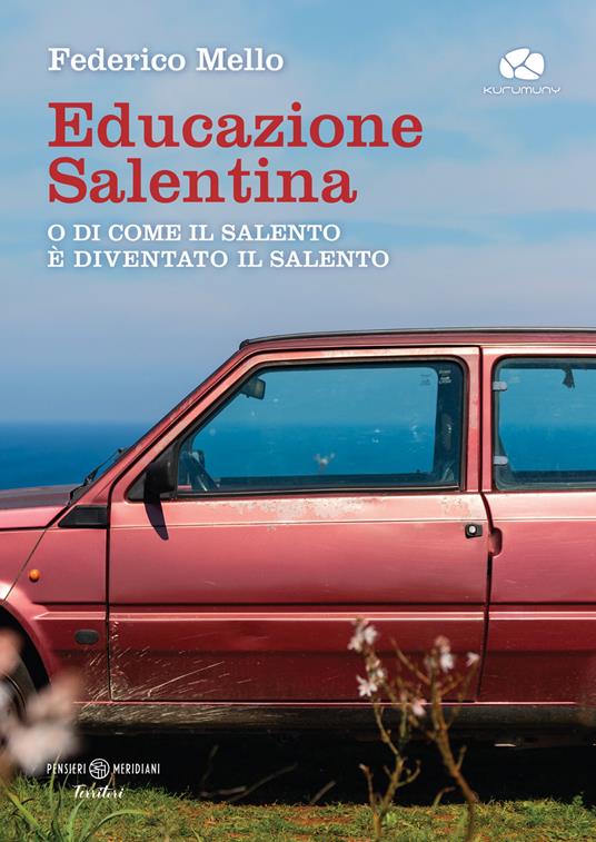 Educazione salentina. O di come il Salento è diventato il Salento - Federico Mello - copertina