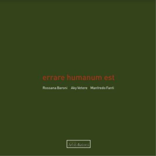 Errare humanum est. Ediz. illustrata. Con QR code - Aky Vetere,Manfredo Fanti,Rossana Baroni - copertina