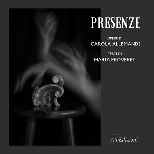 Carola Allemandi. Presenze. Ediz. illustrata. Con QR Code - copertina