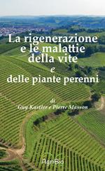 La rigenerazione e le malattie della vite e delle piante perenni