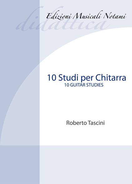 10 studi per chitarra-10 guitars studies. Metodo. Ediz. bilingue - Roberto Tascini - copertina