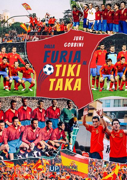 Dalla furia al tiki taka - Juri Gobbini - copertina