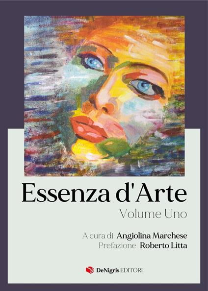 Essenza d'arte. Vol. 1 - Angiolina Marchese - copertina