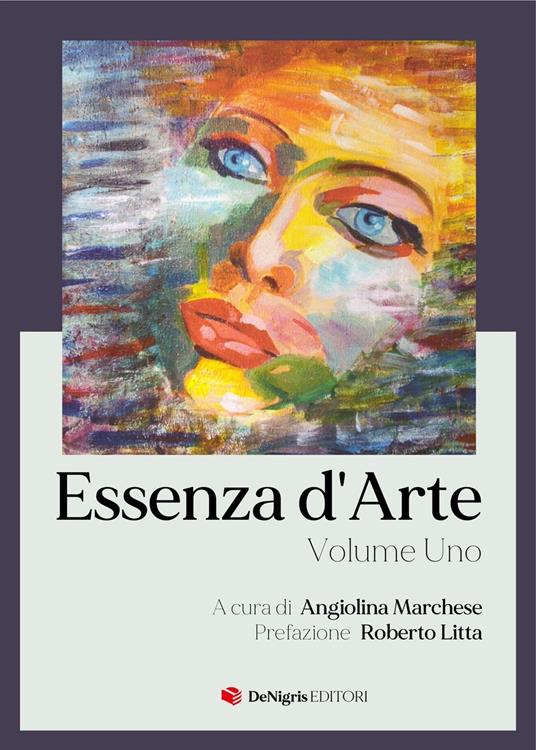 Essenza d'arte. Vol. 1 - Angiolina Marchese - copertina