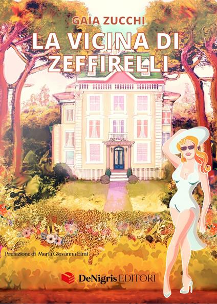 La vicina di Zeffirelli - Gaia Zucchi - copertina