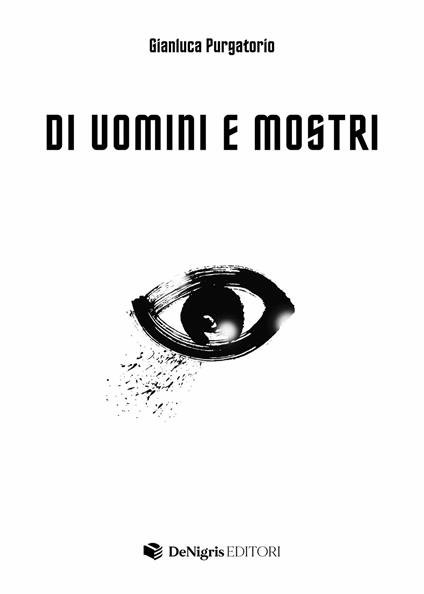 Di uomini e mostri - Gianluca Purgatorio - copertina