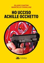 Ho ucciso Achille Occhetto