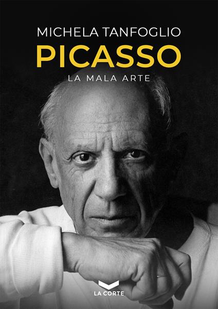 Picasso. La mala arte - Michela Tanfoglio - ebook