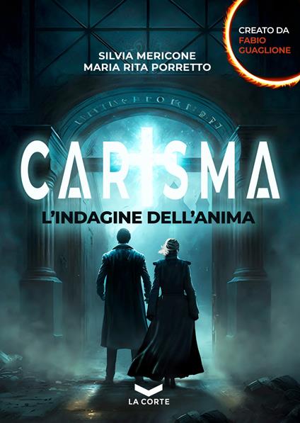 Carisma. L'indagine dell'anima - Silvia Mericone,Maria Rita Porretto,Fabio Guaglione - copertina