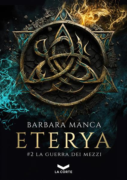 La guerra dei mezzi. Eterya. Vol. 2 - Barbara Manca - ebook