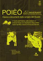 POIEO - Opere e documenti dalla scrigno del Guado. V Canto dell'Inferno nella versione di Antonio Porta con Gianfranco Baruchello. Opere dal PAG Inverart di Emanuela Marrella. Con Poster