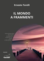 Il mondo a frammenti