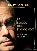 La bocca del finimondo-La boca del acabose. Ediz. bilingue