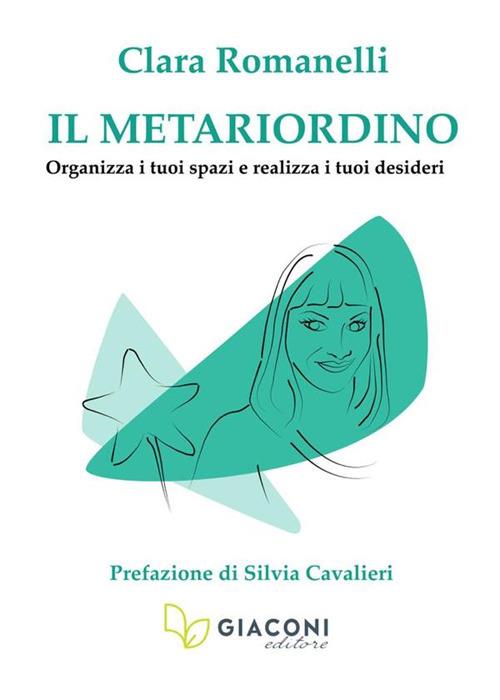  Organizza la tua casa, riordina la tua vita - Gioira, Sara -  Libri