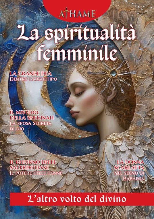 Athame. Rivista di wicca, neopaganesimo e stregoneria (2024). Vol. 6: La spiritualità femminile. L'anima del divino - copertina