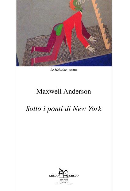 Sotto i ponti di New York - Maxwell Anderson - ebook