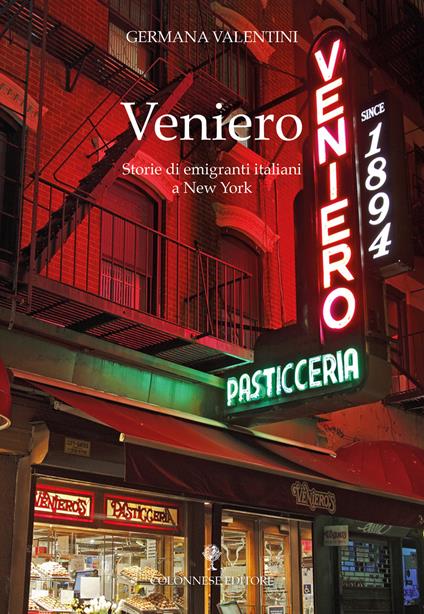 Veniero. Storie di emigranti italiani a New York - Germana Valentini - copertina