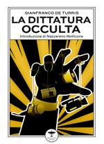 La dittatura occulta. E altri interventi culturali nell'epoca della «contestazione»