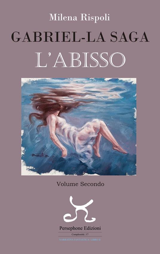 Abisso. Gabriel. La saga. Vol. 2 - Milena Rispoli - copertina