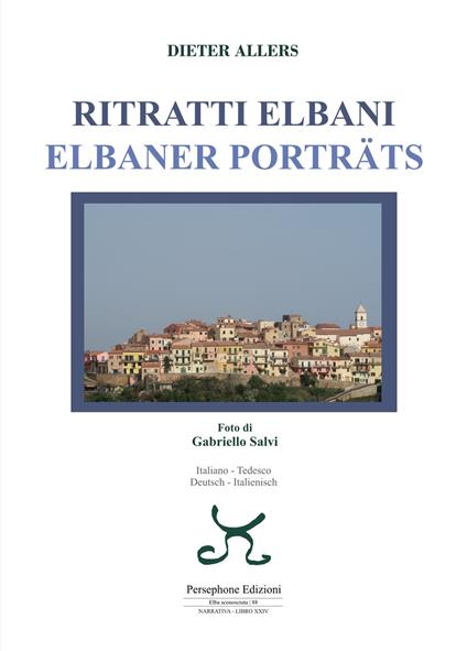 Ritratti elbani-Elbaner porträts. Ediz. italiana e tedesca - Dieter Allers - copertina