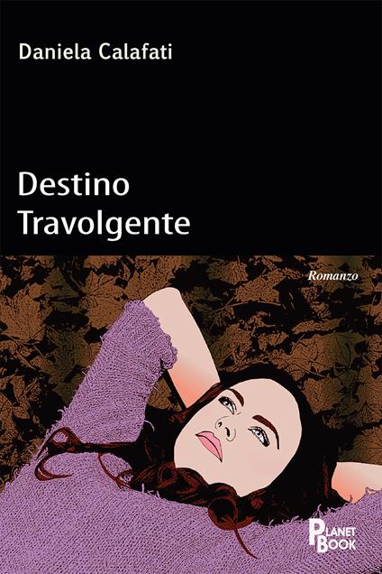Destino travolgente - Daniela Calafati - copertina