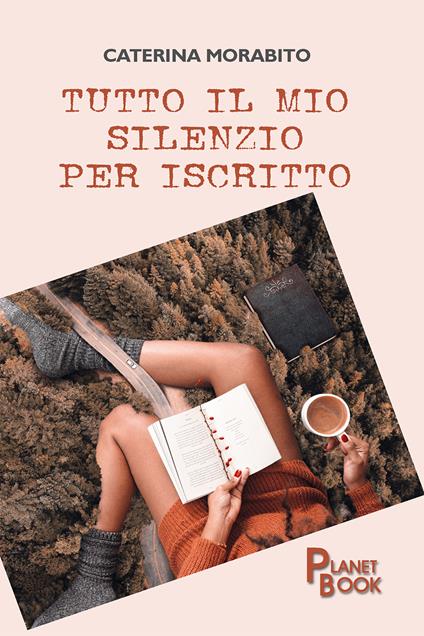 Tutto il mio silenzio per iscritto - Caterina Morabito - copertina