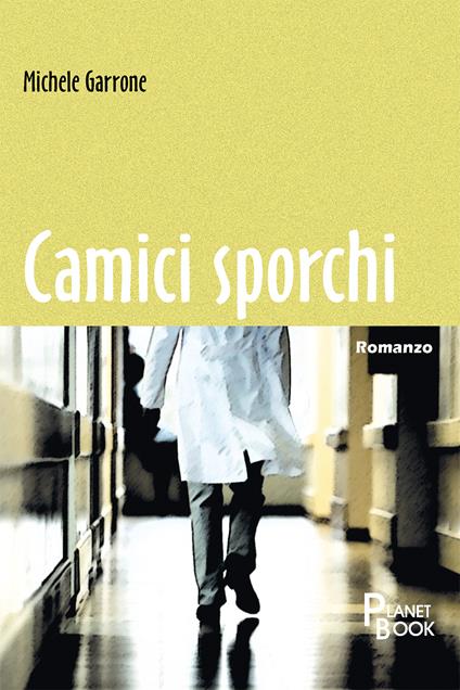 Camici sporchi - Michele Garrone - copertina