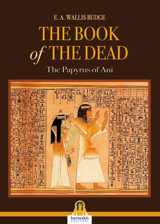 The book of the dead. The Papyrus of Ani - E.A. Wallis Budge - copertina