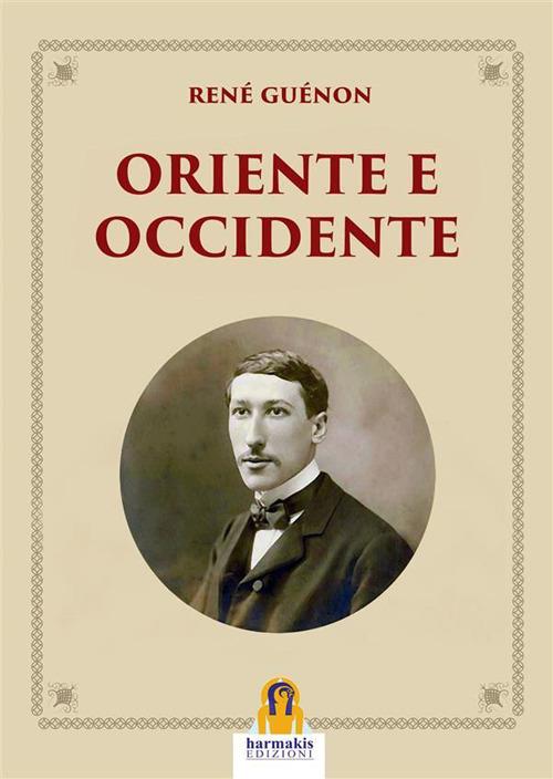 Oriente e Occidente - René Guénon - ebook