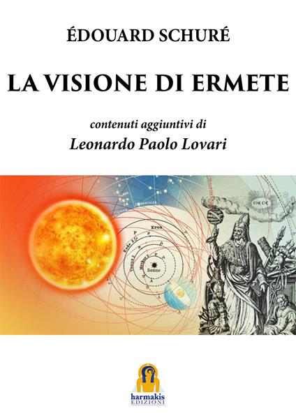 La visione di Ermete - Édouard Schuré,Leonardo Paolo Lovari - ebook
