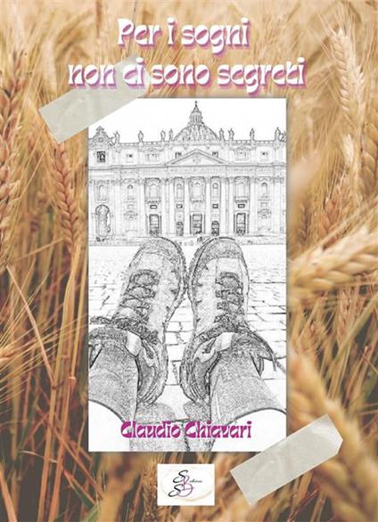 Per i sogni non ci sono segreti - Claudio Chiavari,Sheyla Bobba - ebook