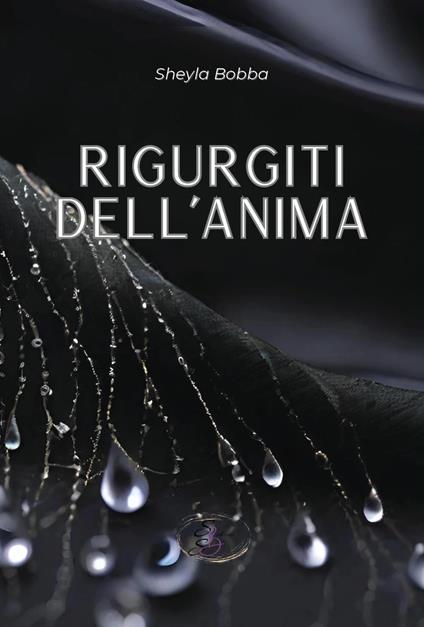 Rigurgiti dell'anima - Sheyla Bobba - copertina