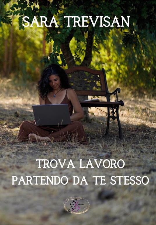 Trova lavoro partendo da te stesso - Sara Trevisan - copertina