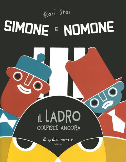 Il ladro colpisce ancora. Simone e Nomone. Ediz. a colori - Kari Stai - copertina