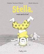 Stella, cosa sarà di te? Ediz. a colori