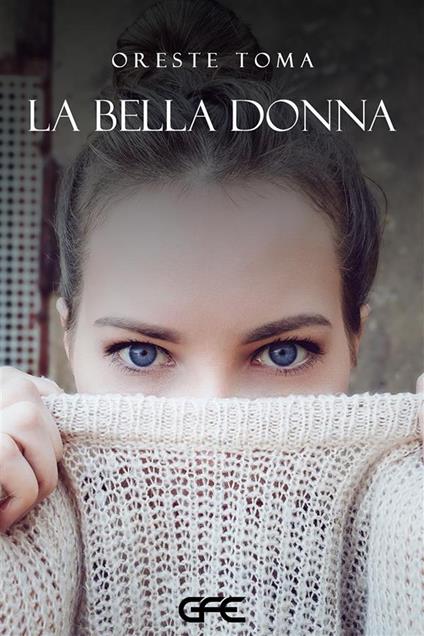 La bella donna. Nuova ediz. - Oreste Toma - copertina