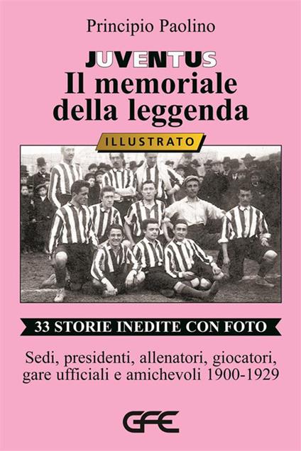 Juventus. Il memoriale della leggenda - Principio Paolino - copertina