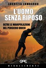 L'uomo senza riposo