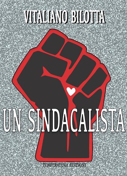 Un sindacalista - Vitaliano Bilotta - copertina